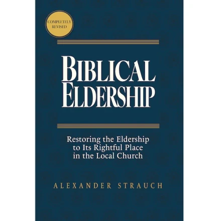 Biblical Eldership (2024 Edition)