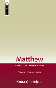 Matthew - Volume 2 (Chapters 14-28)