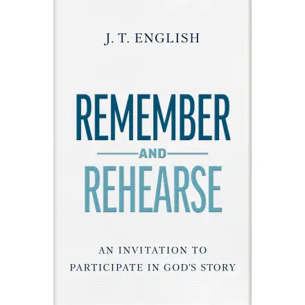 Remember and Rehearse