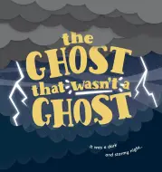 The Ghost that wasn't a Ghost
