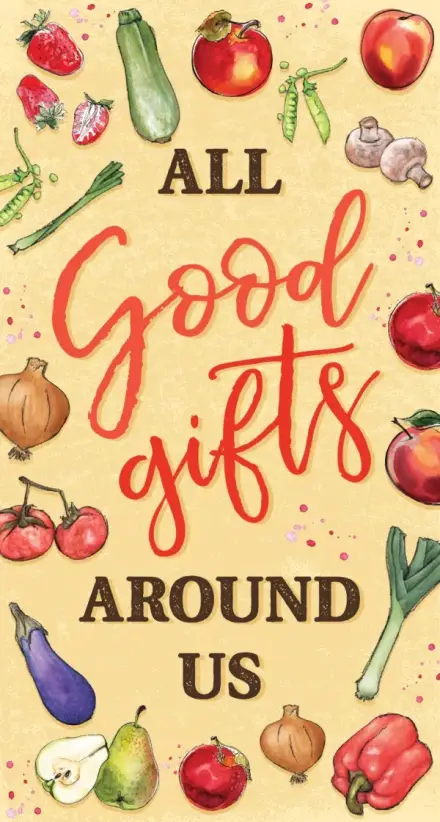 All Good Gifts Around Us