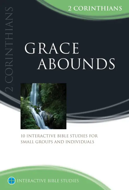 Grace Abounds (2 Corinthians) [IBS]