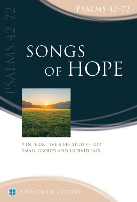 Songs of Hope (Psalms 42–72) [IBS]