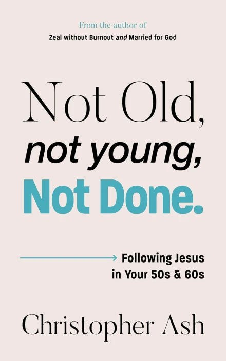 Not Old, Not Young, Not Done
