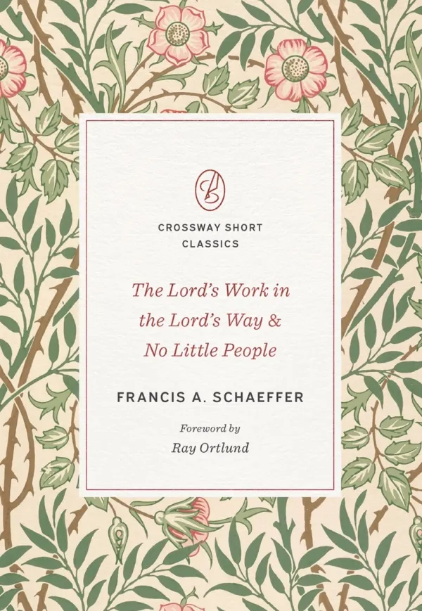 The Lord's Work in the Lord's Way & No Little People