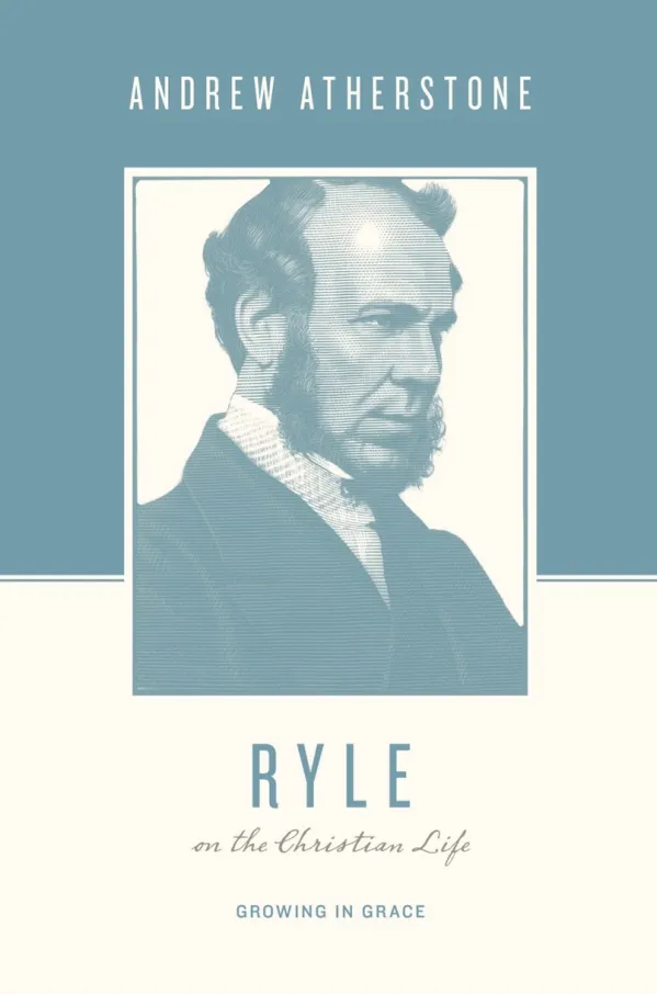 Ryle on the Christian Life