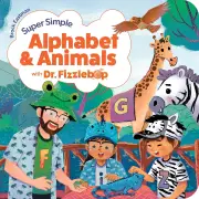 Super Simple Alphabet and
Animals with Dr. Fizzlebop