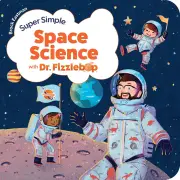 Super Simple Space Science with
Dr. Fizzlebop