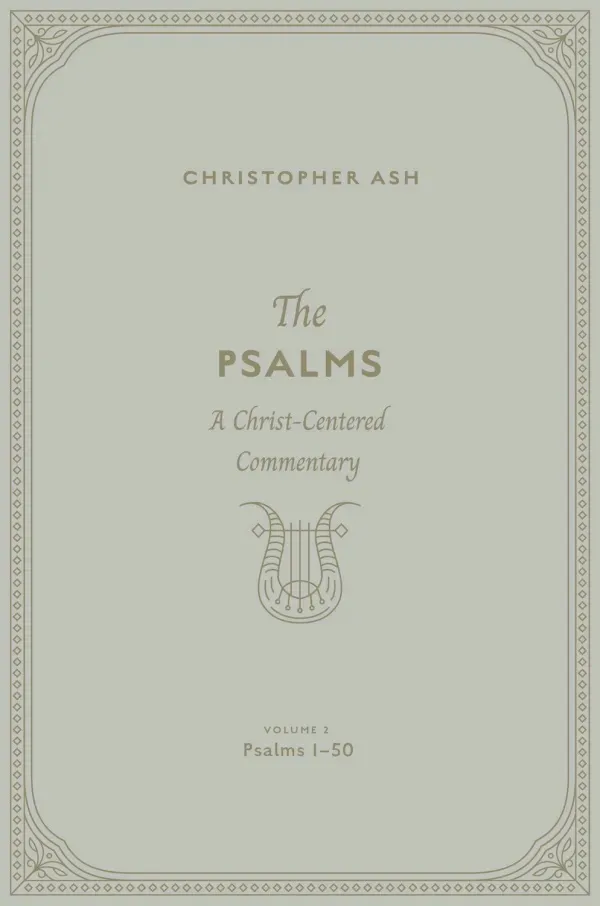 The Psalms: Volume 2 (Psalms 1–50)