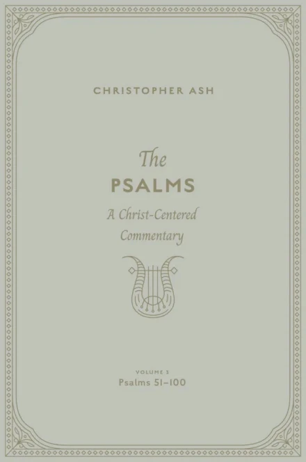The Psalms: Volume 3 (Psalms 51–100)