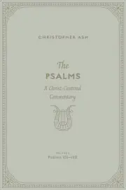 The Psalms: Volume 4 (Psalms 101–150)