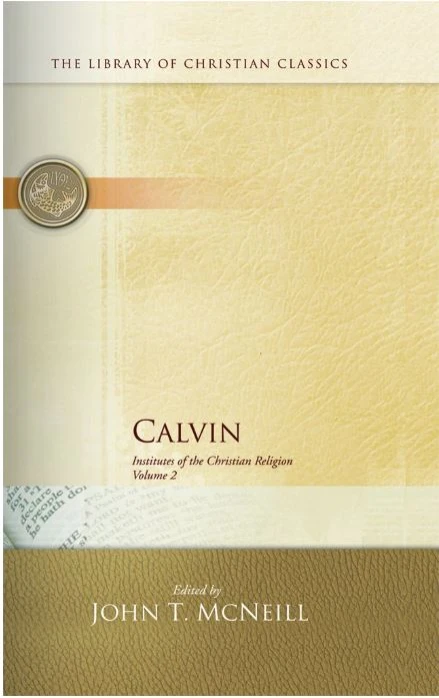 Calvin: Institutes of the Christian Religion