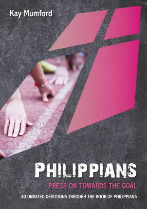Philippians: Press Towards the Goal