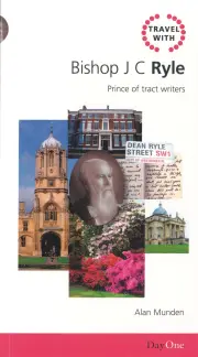 Travel with Bishop J C Ryle