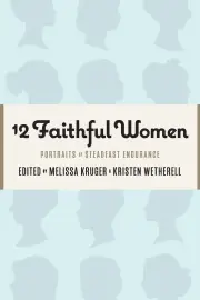 12 Faithful Women