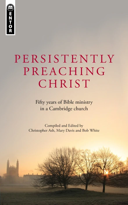 Persistently Preaching Christ