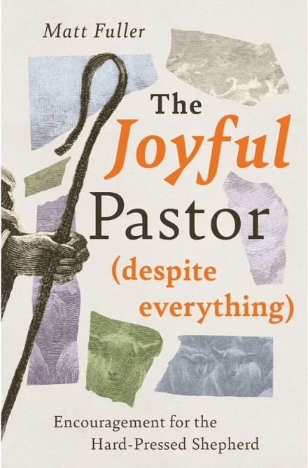 The Joyful Pastor (Despite Everything)