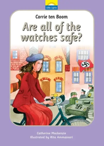 Corrie ten Boom: Are all of the watches safe?