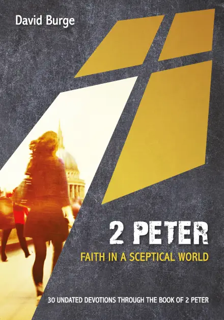 2 Peter: Faith in a Sceptical World
