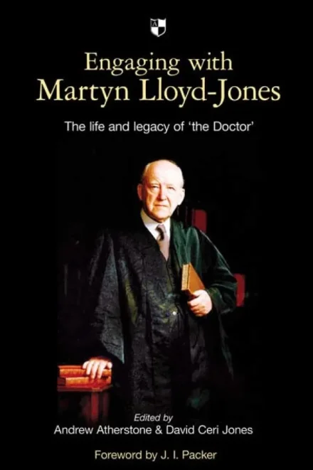 Engaging with Martyn Lloyd–Jones
