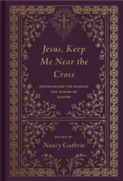 Jesus, Keep Me Near the Cross