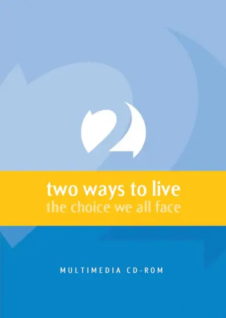 Two Ways To Live CD–Rom