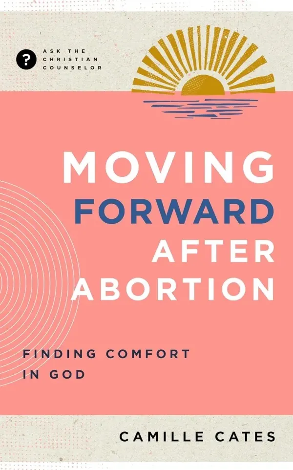 Moving Forward After Abortion