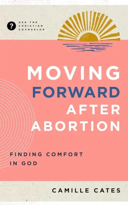 Moving Forward After Abortion