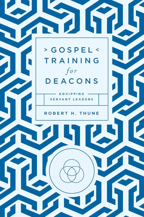 Gospel Training for Deacons