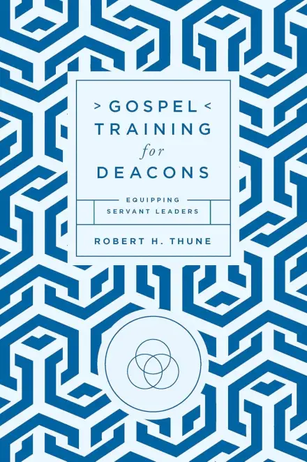 Gospel Training for Deacons