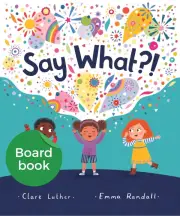 Say What?! Board Book