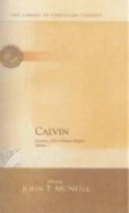 Calvin: Institutes of the Christian Religion