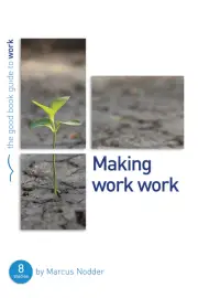 Making Work Work [Good Book Guide]