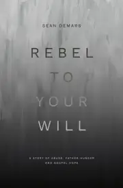 Rebel to Your Will
