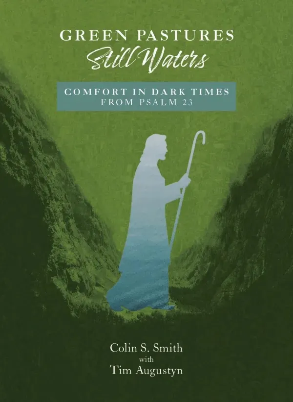 Green Pastures, Still Waters