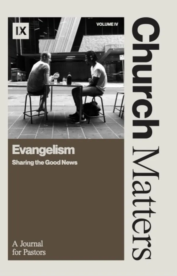 Church Matters Volume IV: Evangelism