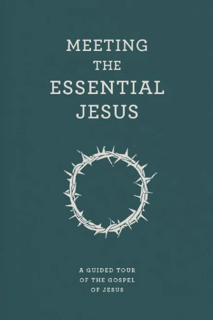 Meeting the Essential Jesus
