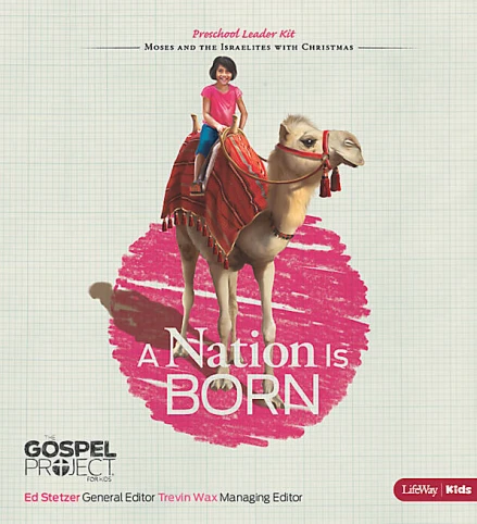 The Gospel Project for Kids: Preschool Leader Kit – A Nation Is Born