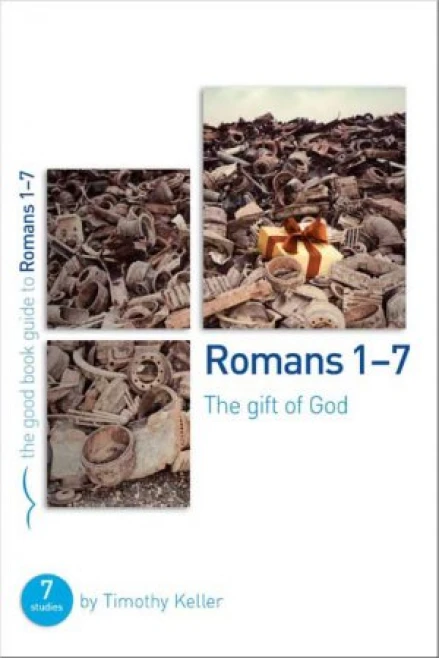 Romans 1–7 [Good Book Guide]