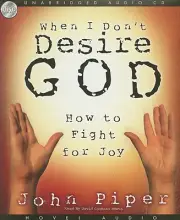 When I Don’t Desire God CD Audio Book