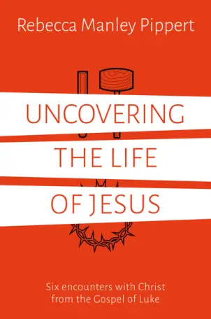 Uncovering the Life of Jesus