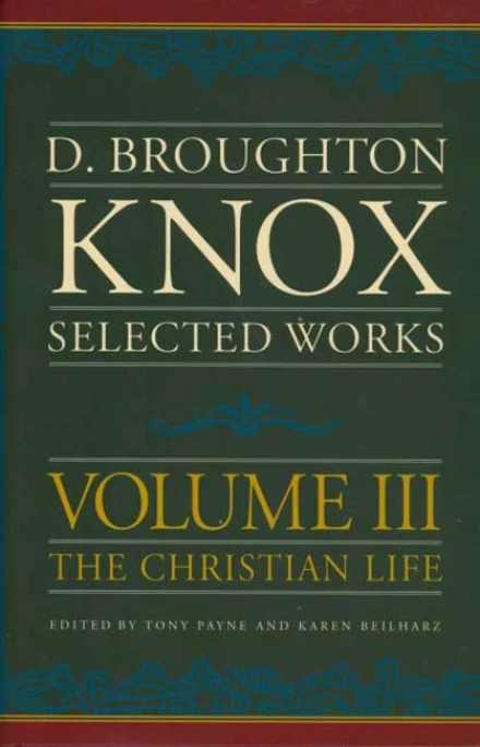 D. Broughton Knox Selected Works - Volume 3