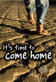 It’s time to come home