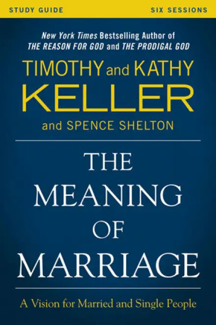 The Meaning of Marriage Study Guide