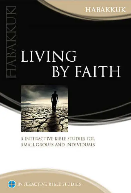 Living By Faith (Habakkuk) [IBS]