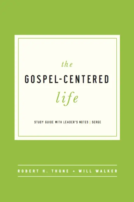 The Gospel-Centered Life