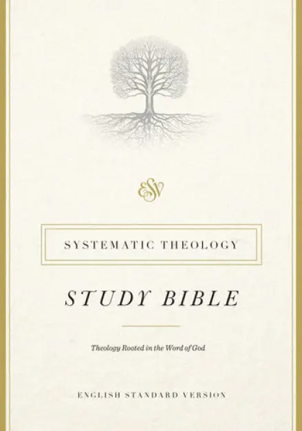 ESV Systematic Theology Study Bible