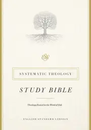 ESV Systematic Theology Study Bible
