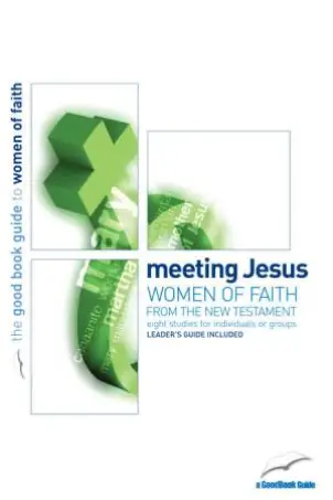 Meeting Jesus [Good Book Guide]