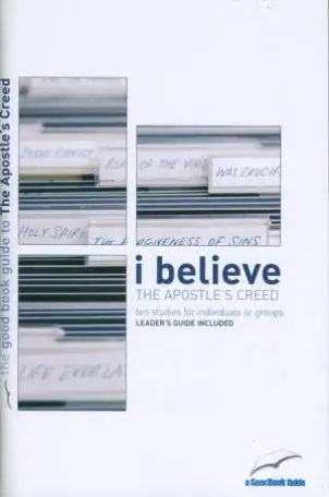 I Believe [Good Book Guide]